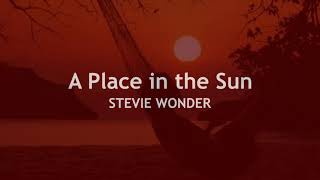 A Place in the Sun  STEVIE WONDER (with lyrics)