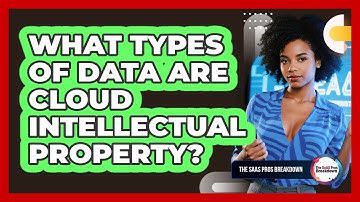 What Types Of Data Are Cloud Intellectual Property?