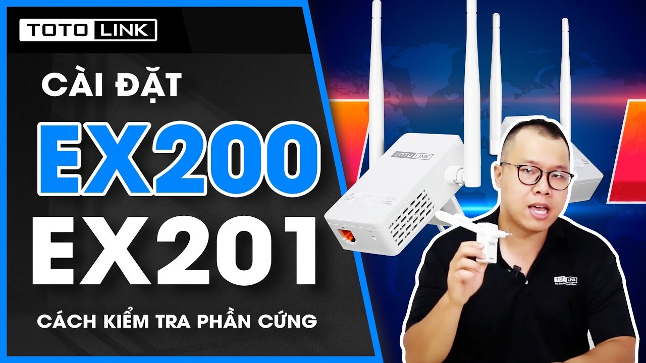 Hướng dẫn sử dụng EX200/EX201 & cách kiểm tra phiên bản phần cứng