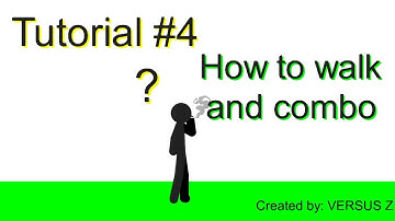 How to walk & combo Sticknodes (Tutorial ) #4