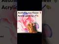 Aesthetic rose flower 🌷 Acrylic painting 🖌️🎨 #art #tutorial #trending #drawing #short #viralvideo