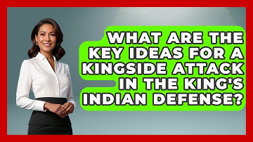 What Are The Key Ideas For A Kingside Attack In The King