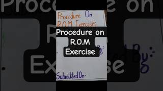 Procedure on Range of motion exercises. #nursing #gnm #nursing #bscnursing #viralvideo #viralshorts