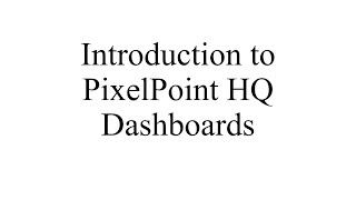 Introduction to Dashboards on PixelPointHQ