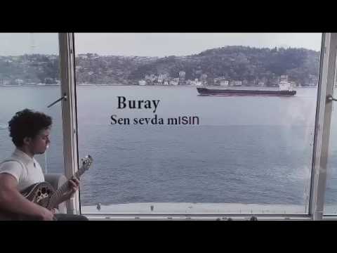 أجمل أغنية تركية مترجمة ل Buray   Sen sevda mısın