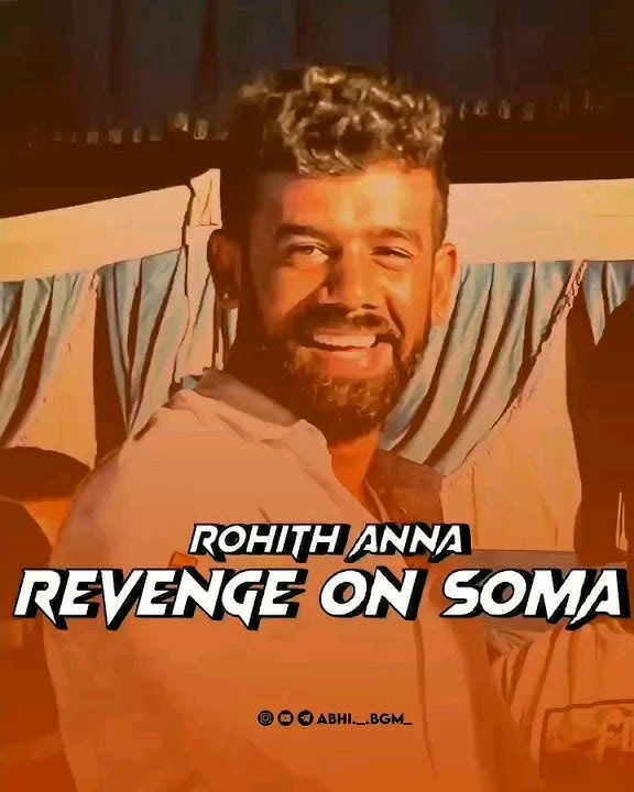 ROHITH ANNA 👑🦁🔥  REVENGE ON SOMA