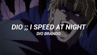 《DIO》- I Speed At Night //Sub.Español//