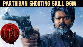 Leo BGM - Parthiban's Shooting Skill | @AnirudhOfficial | Thalapathy Vijay | Lokesh Kanagaraj