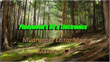 Mudrunner Editor Part 3