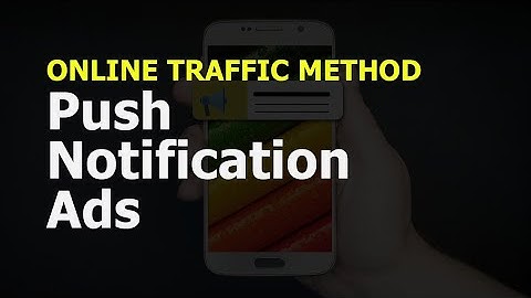 Online Traffic Method: Push Notifications