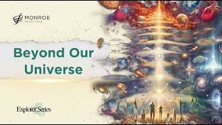 Beyond Our Universe | Explorer EML #104 screenshot 5