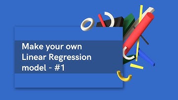 Make your own Linear Regression model - #1