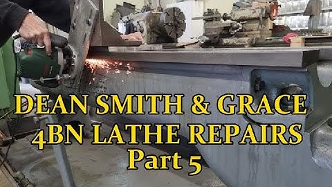 DEAN SMITH & GRACE LATHE REPAIRS .  Part 5     SLIDE WAY  GRINDING .