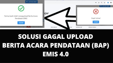 Solusi mengatasi Upload BAP EMIS 4.0 gagal
