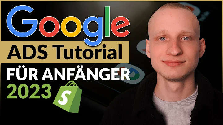 Das ultimative Google Ads Shopify Tutorial für Anfänger!