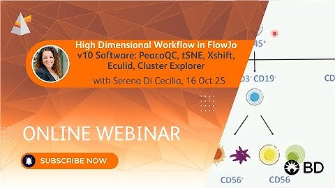 High Dimensional Workflow in FlowJo v10: PeacoQC, tSNE, Xshift, Eculid, Cluster Explorer w Serena