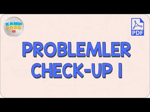 Problemler Check Up- 1 - Kamp2020