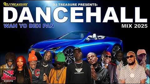 Thumbnail of DANCEHALL MIX 2025 | WAH YO DEH PAN - ALKALINE, MASICKA, AYETIAN, GOVANA, MAVADO | DJ TREASURE