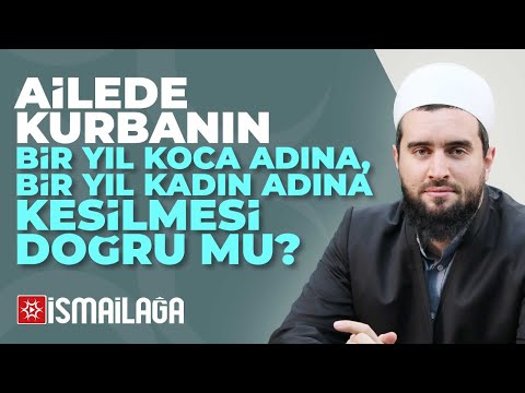 Ailede Kurbanın Bir Yıl Koca, Bir Yıl Hanım Adına Kesilmesi Doğru mudur? - Abdülhamid Türkeri Hoca