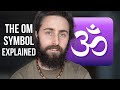 The OM Symbol Explained! (The Ancient Philosophy of AUM)