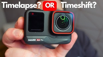 Insta360 Ace pro - Timelapse or Timeshift? What