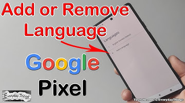 How to Change the Language Settings on Your Google Pixel ( Add or Remove)