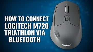 How To Connect Logitech M720 Triathlon Via Bluetooth
