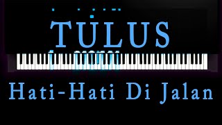 TULUS - Hati-Hati di Jalan (KARAOKE + CHORD)