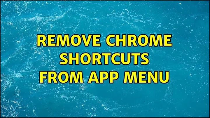 Ubuntu: Remove Chrome shortcuts from app menu