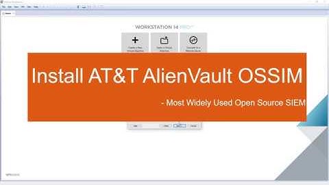 Install AT&T AlienVault OSSIM in VMWare Workstation