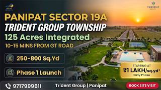 Trident Group Township Panipat Sector 19A | Phase 1 Launch | 125 Acres | Plots 250-800 Sq.Yd