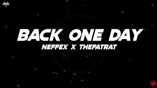 NEFFEX × TheFatRat - Back One Day (Lyrics)