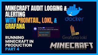 AUDIT LOGGING AND ALERTING WITH MINECRAFT, PROMTAIL, LOKI, AND GRAFANA | RUNNING MC IN PRODUCTION P4