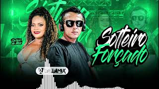 SOLTEIRO FORÇADO - Banda sintura de mola - DJ WilliaMix - REMIX TARRAXINHA