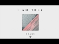 I Am They - Scars lyrics