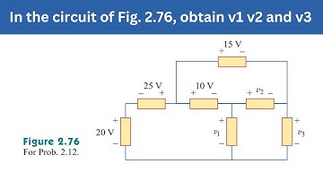 Prob 2.12 | In the circuit of Fig. 2.76, obtain v1 v2 and v3 | FEC 4th Edition