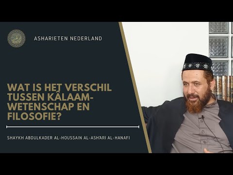 Wat is het verschil tussen Kâlaam-wetenschap en filosofie? | Shaykh Abdulkader al-Houssain