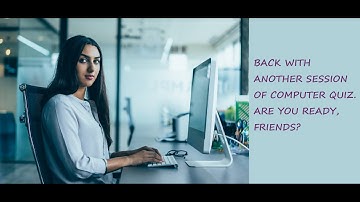 Have Fun with Computer quizzes - part 6