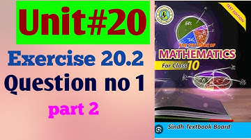 Exercise 20.2 Class 10 Complete Sindh Board |Karachi Board | Ex 20.2 Class X question#1(part-2) Comp