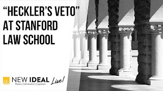“Heckler’s Veto” at Stanford Law School