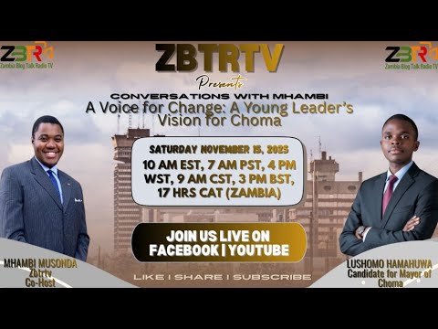 LUSHOMO HAMAHUWA A YOUNG LEADER S VISION FOR CHOMA NOV 15 2025