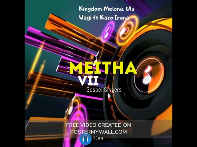Meitha VII Gospel Singers - Kingdom Melona (Composed by Karo Iruna) class=