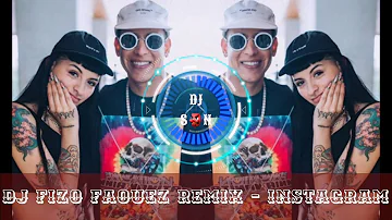 New Best Remix Dj Fizo Faouez - Instagram Remix 2020 Dj S👺N 🤘✴️🤘