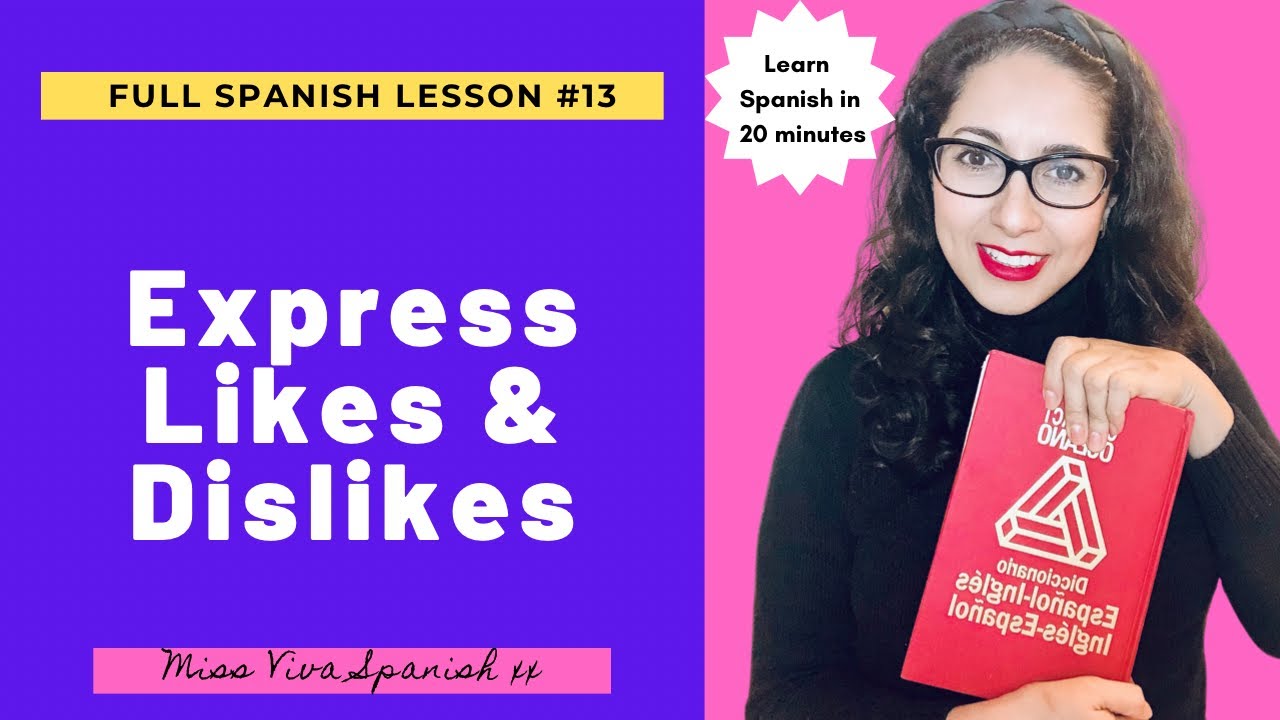Spanish Lesson 13 Learn How To Say I Like I Don t Like In Spanish