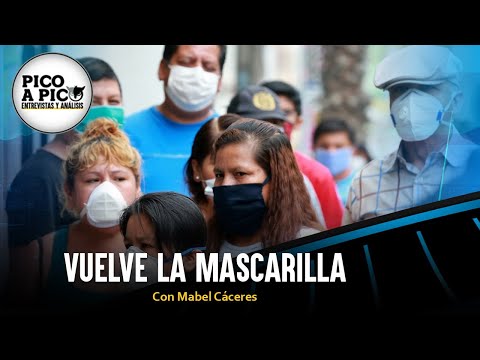 Vuelve la mascarilla | Pico a Pico con Mabel Cáceres