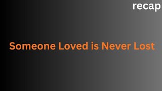 Someone Loved Is Never Lost Drama 2025 Story Explained & Review