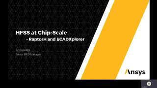 Ansys HFSS at Chip-Scale: RaptorH and ECADExplorer