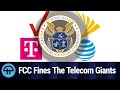 FCC Fines The Telecom Giants