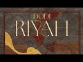 Dodi  riyah lyrics prod by dmakerz