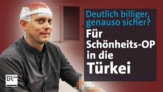 Schön durch Billig-OPs? Wie die Türkei deutsche Patienten lockt | mehr/wert | BR24